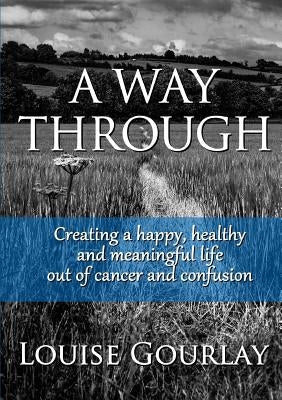 A Way Through by Gourlay, Louise