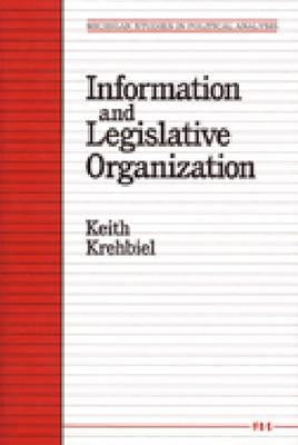 Information and Legislative Organization by Krehbiel, Keith