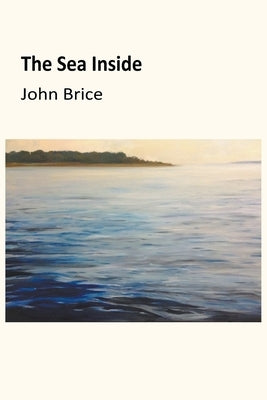 The Sea Inside by Brice, John