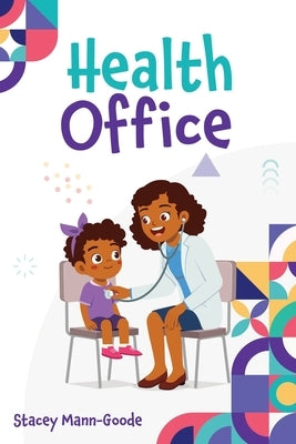 Health Office by Mann-Goode, Stacey