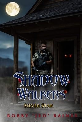 Shadow Walkers: Silver Star by Raines, Robby Jed