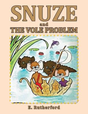 Snuze: The Vole Problem by E. Rutherford