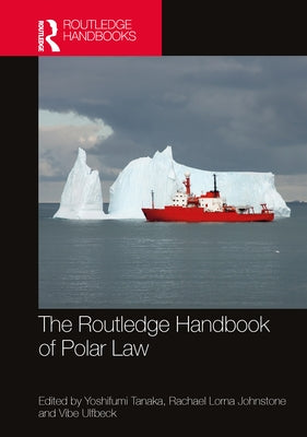 The Routledge Handbook of Polar Law by Tanaka, Yoshifumi