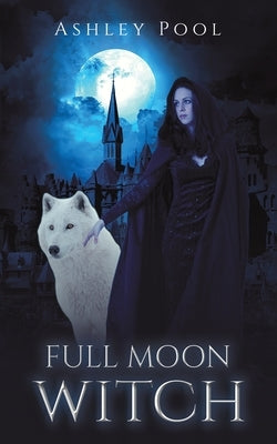 Full Moon Witch by Pool, Ashley