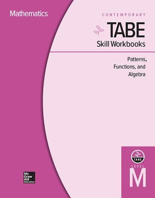 Tabe Skill Workbooks Level M: Patterns, Functions, Algebra - 10 Pack by Contemporary