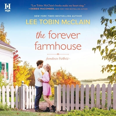 The Forever Farmhouse by McClain, Lee Tobin