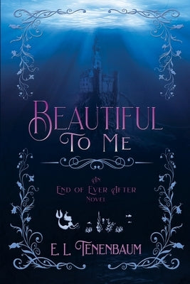 Beautiful To Me by Tenenbaum, E. L.