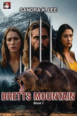 Bretts Mountain Book 1 by Lee, Sandra K.