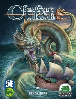 Sea God's Curse 5e by Spencer, Ken