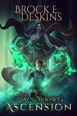 The Sorcerer's Ascension by Deskins, Brock E.