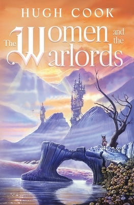 The Women and the Warlords by Cook, Hugh