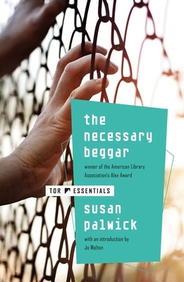 Necessary Beggar by Palwick, Susan