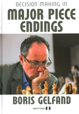 Decision Making in Major Piece Endings by Gelfand, Boris