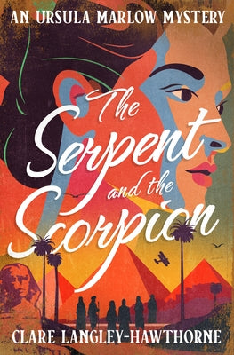 The Serpent and the Scorpion by Langley-Hawthorne, Clare