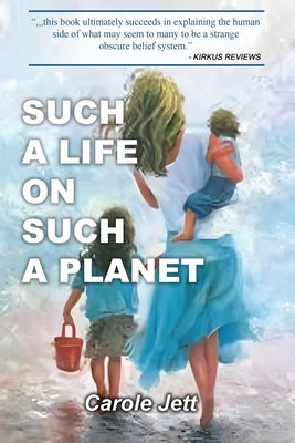 Such a Life on Such a Planet by Jett, Carole