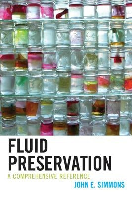 Fluid Preservation: A Comprehensive Reference by Simmons, John E.