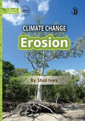 Climate Change: Erosion - Our Yarning by Ivey, Shai
