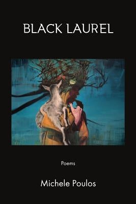 Black Laurel by Poulos, Michele