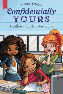 Heather's Crush Catastrophe by Whittemore, Jo