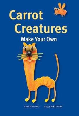 Carrot Creatures by Stepanova, Iryna