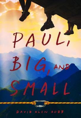 Paul, Big, and Small by Robb, David Glen