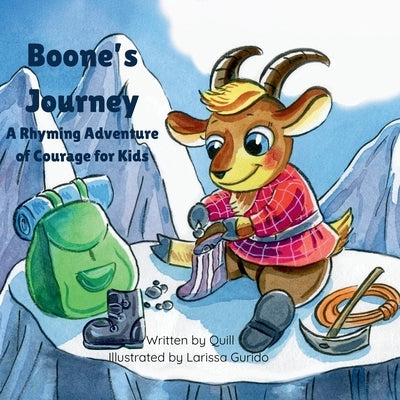 Boone's Journey: A Rhyming Adventure of Courage for Kids by Gurido, Larissa