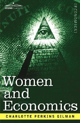 Women and Economics by Gilman, Charlotte Perkins