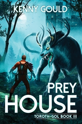Prey House: Toroth-Gol Book 3 by Gould, Kenny