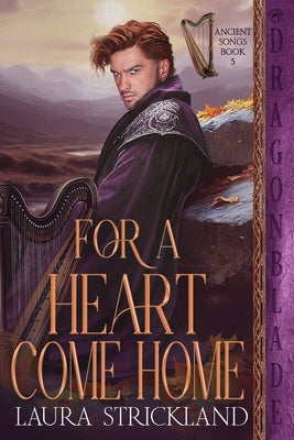 For a Heart Come Home: A Scottish Historical Romance by Strickland, Laura