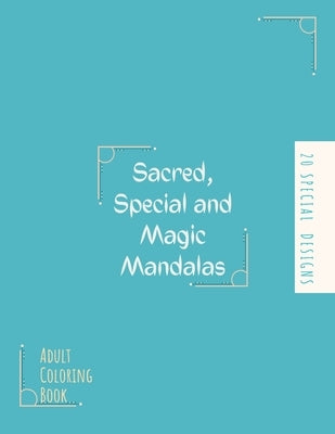 Mandala Coloring Book: Big Mandala Coloring Book for Adults: Beautiful Large Sacred, Special and Magic Patterns and Floral Coloring Page Desi by Store, Ananda