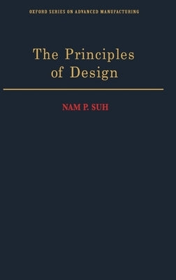 The Principles of Design by Suh, Nam Pyo