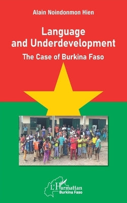 Language and Underdevelopment: The case of Burkina Faso by Noindonmon Hien Alain