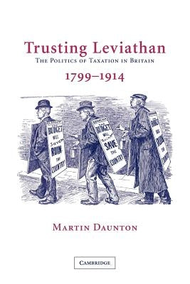 Trusting Leviathan by Daunton, Martin