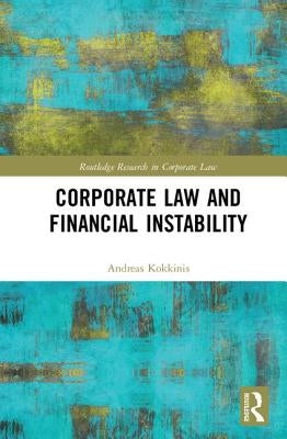 Corporate Law and Financial Instability by Kokkinis, Andreas