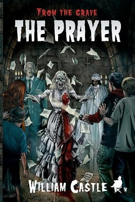 From the Grave: The Prayer by Castle, William