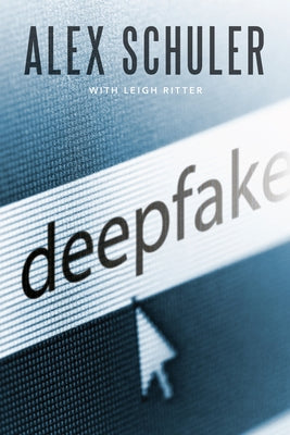 Deepfake by Schuler, Alex