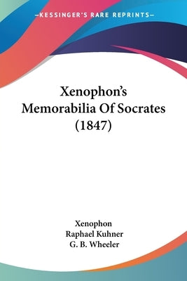 Xenophon's Memorabilia of Socrates (1847) by Xenophon