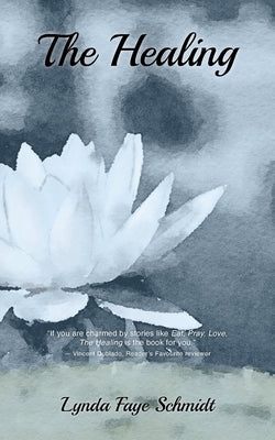 The Healing by Schmidt, Lynda Faye