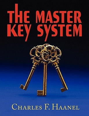 The Master Key System by Haanel, Charles F.