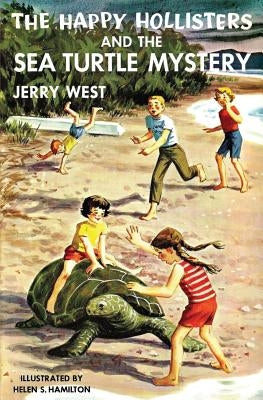 The Happy Hollisters and the Sea Turtle Mystery by West, Jerry