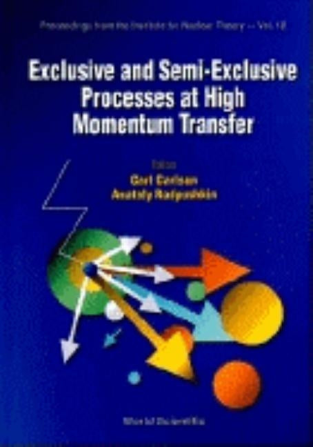 Exclusive & Semi-Exclusive Processes at High Momentum Transfer by Carlson, Carl