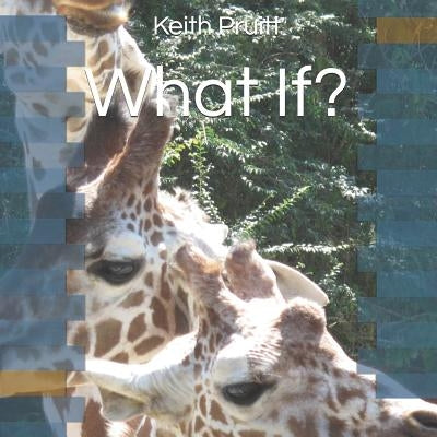 What If? by Pruitt, Keith