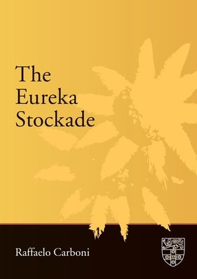 Eureka Stockade by Carboni, Raffaello