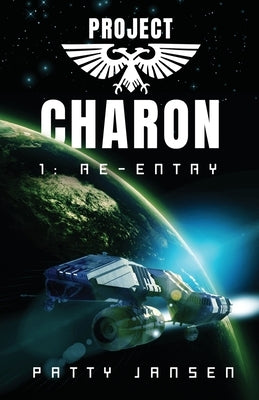 Project Charon 1: Re-entry by Jansen, Patty