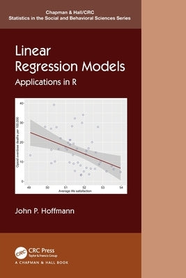 Linear Regression Models: Applications in R by Hoffmann, John P.