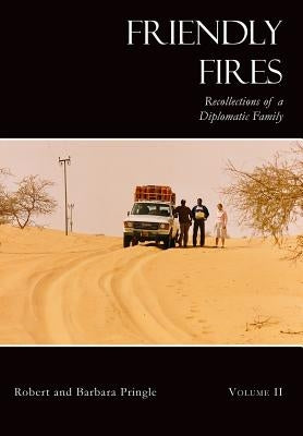 Friendly Fires: Volume II by Pringle, Robert