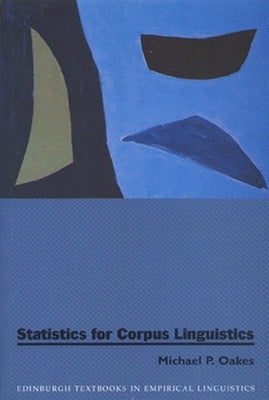 Statistics for Corpus Linguistics by Oakes, Michael