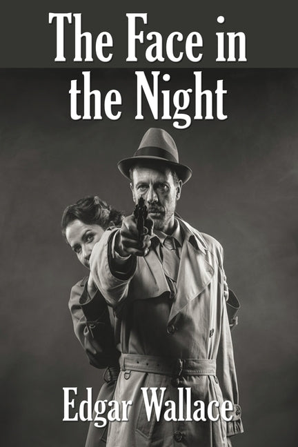 The Face in the Night by Wallace, Edgar