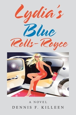 Lydia's Blue Rolls-Royce by Killeen, Dennis F.