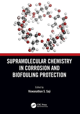 Supramolecular Chemistry in Corrosion and Biofouling Protection by Saji, Viswanathan S.